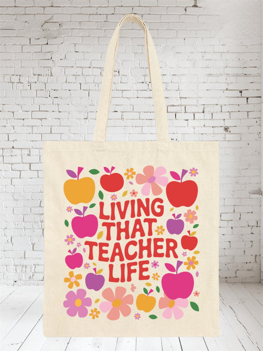 Living That Teacher Life Canvas Tote